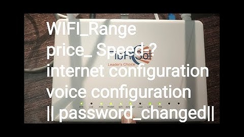 #Fibersol/FibR SoL Router #WIFI_RANGE_PRICE_SPEED Internet/Voice #Configuration WIFI PASSWORD CHANGE