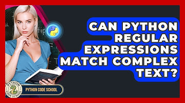 Can Python Regular Expressions Match Complex Text? - Python Code School