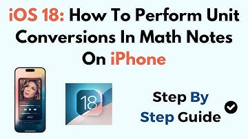 iOS 18: How To Perform Unit Conversions In Math Notes On iPhone