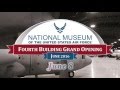 Fourth Building Grand Opening at the National Museum of the U.S. Air Force