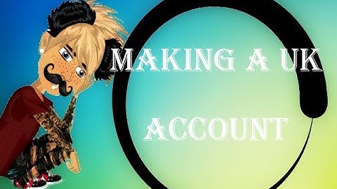 Making a Uk Account | Msp