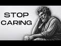 15 stoic principles to master the art of not caring