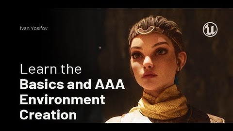 【Tutorial】Learn the Basics and AAA Environment Creation in Unreal Engine