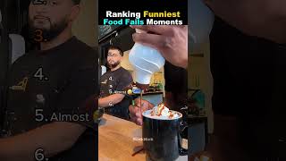 Ranking Funniest Food Fails Moments