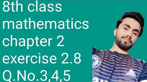 class 8th exercise 2.8Question no.3,4,5, math exercise 2.8 unit 2. real numbers