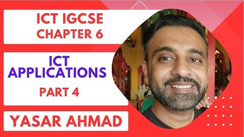 ICT IGCSE Chapter 6 - ICT Applications - Part 4