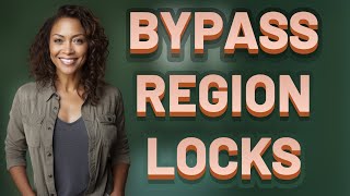 How Do I Use a VPN to Bypass Region Locks on Smart TVs?