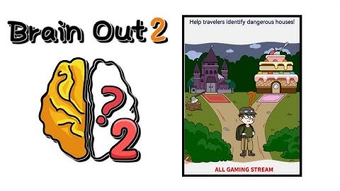 Brain Out 2 Level 267 || help travelers identify dangerous houses! Gameplay