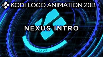 Kodi® Logo Animation 20B (10sec) Nexus Intro!!!