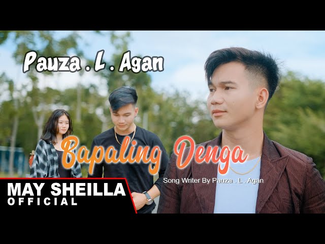 Pauza L Agan - Bapaling Denga -   Lagu Dayak terbaru 2024 (Official Musik Video) class=