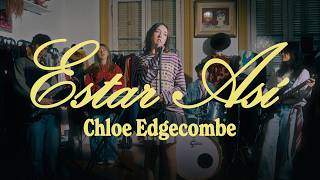 Estar Así - Chloe Edgecombe - Videoclip Oficial
