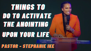 4 Powerful Keys To Active The  Anointing In Your Life !! By ~ Stephanie Ike okafor