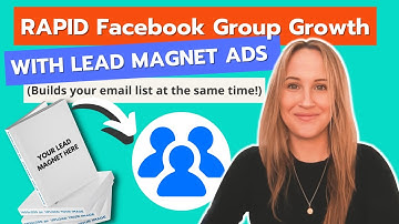 Grow Your Facebook Group (& Email List!) With Lead Magnet Ads