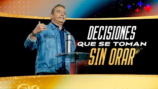 Decisiones que se toman sin orar. I Decisiones que valen oro l Pastor Rony Madrid