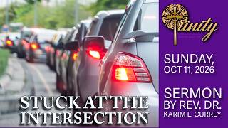 Information Sunday October 11, 2026 - STUCK AT THE INTERSECTION - Luke 7:11–17 - Sermon Update