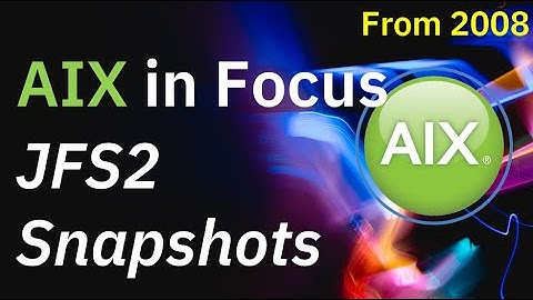 AIX in Focus: JFS2 Snapshot
