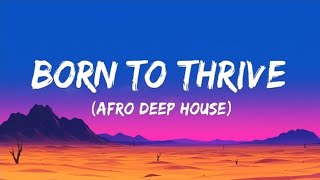 Born To Thrive  Afro Deep House X Dark Pop original S  Kaela Nyx  Powerful Hypnotic 