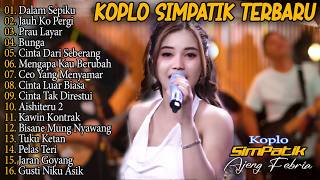Download Lagu AJENG FEBRIA - DALAM SEPIKU, JAUH KO PERGI, PRAU LAYAR - SIMPATIK MUSIC - FULL ALBUM LAGU VIRAL 2026 MP3