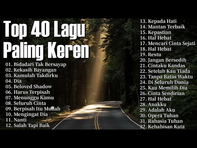 Top 40 Lagu Paling Keren -  Lagu Pop Hits Indonesia class=