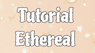 🍭⭐️Tutorial Ethereal pe Android și iOS!⭐️🍭