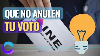 QUE NO ANULEN NUESTRO VOTO: ALGUNAS CLAVES