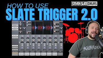 How to use Steven SLATE TRIGGER 2.0 | The Definitive Guide