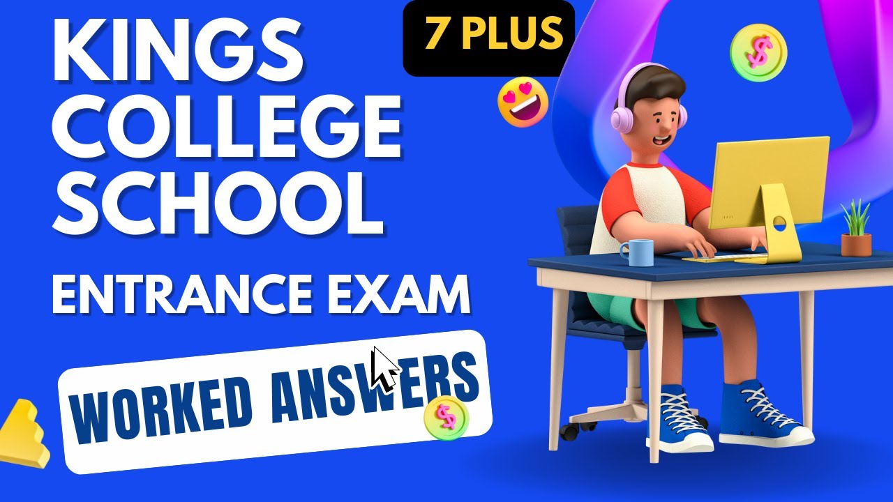 7+ (Seven Plus) Maths: 2021 Entrance Exam Past Paper - Kings College Junior School- worked solutions