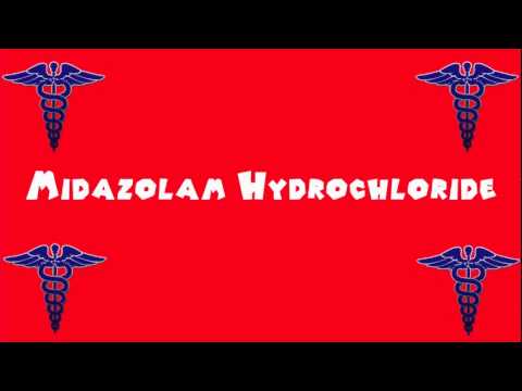 Pronounce Medical Words ― Midazolam Hydrochloride
