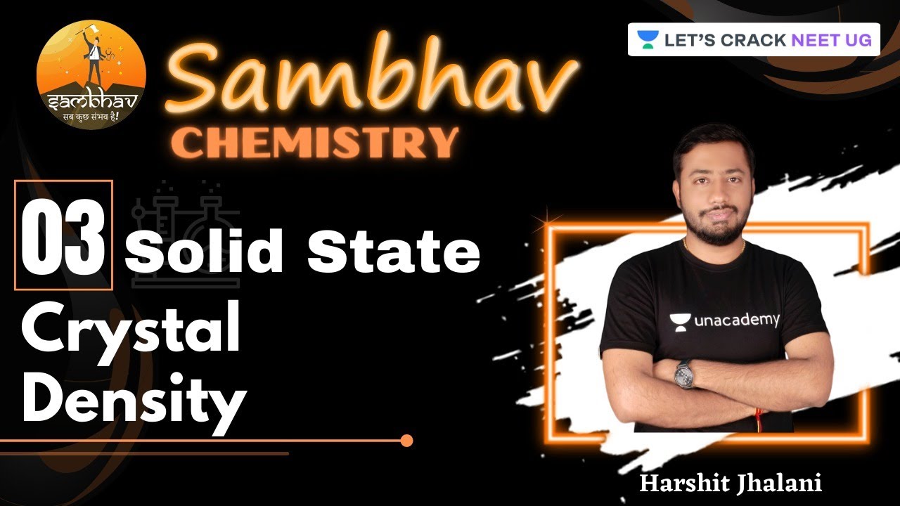 L3: Solid State - Crystal Density | SAMBHAV | NEET/CBSE 2021 | Harshit Jhalani