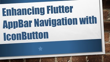 Enhancing Flutter AppBar Navigation with IconButton