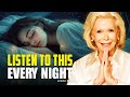 Louise Hay: Miracles Will Happen While You Sleep | Night Is When the Soul Rewrites Itself