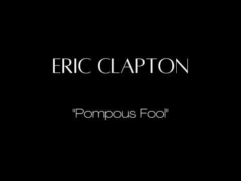 Eric Clapton Pompous