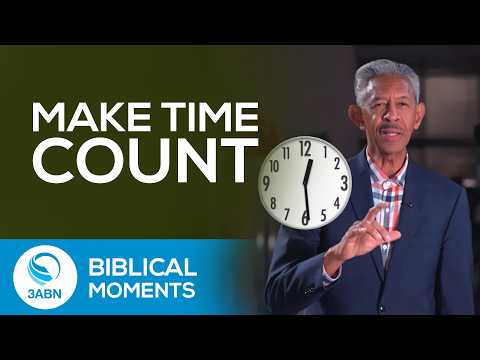 Make Time Matter | Biblical Moments