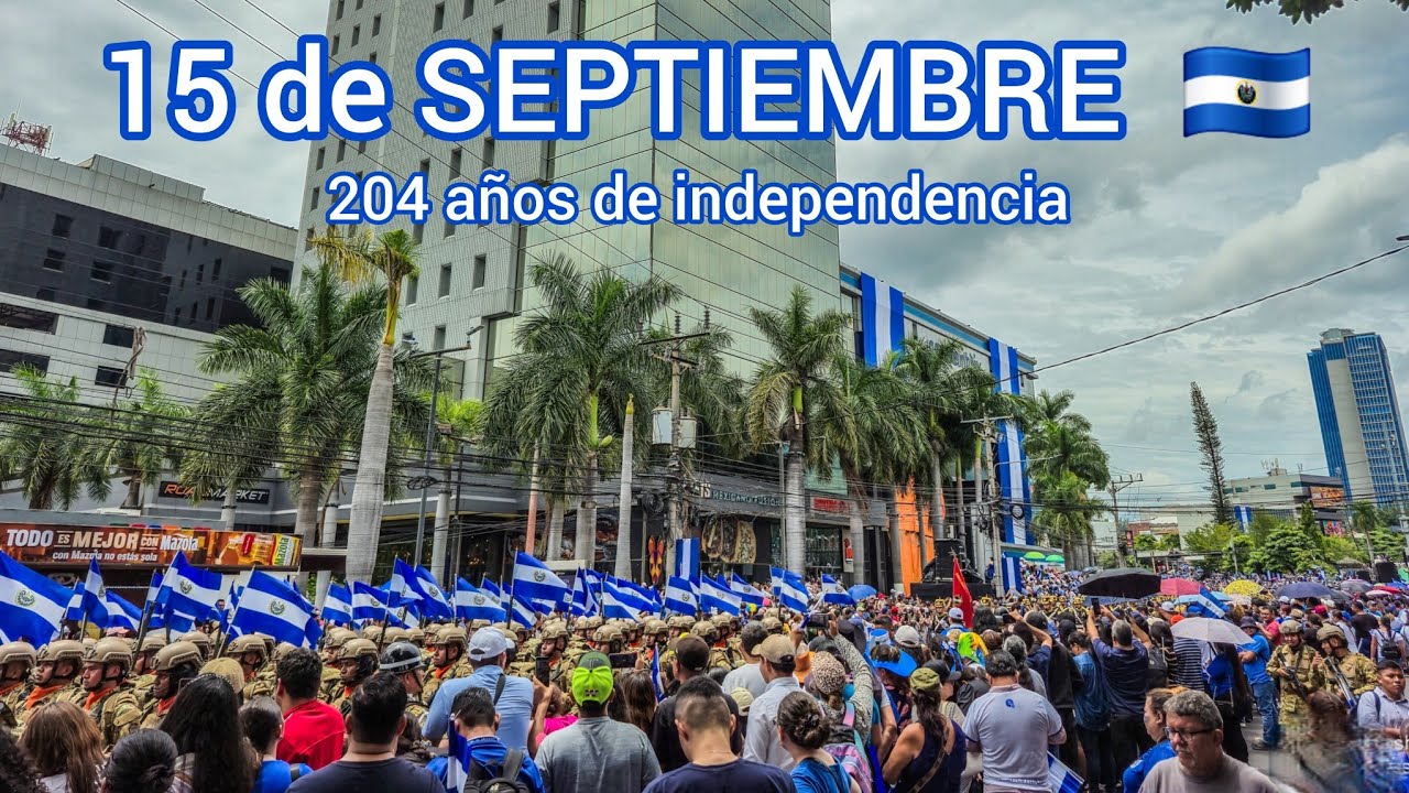Full desfile 15 septiembre El Salvador] Dia de la Independencia 204 años EL SALVADOR