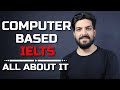 Computerbased ielts  everything you need to know