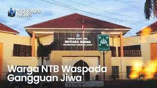 Tips Pencegahan Gangguan Jiwa | Angka ODGJ di NTB Meningkat