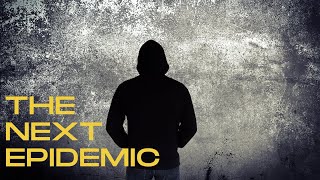 I already know what the next epidemic is - and it's already here for many of us.