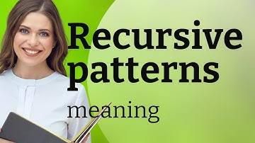 Unraveling Recursive Patterns: A Deep Dive