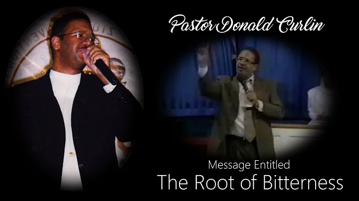 The Root of Bitterness-Pasto...  Donald Curlin