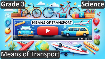 Grade 3 | Science | Means of Transport | Free Tutorial | CBSE | ICSE | State Board