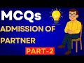 Admission of a Partner | Part 2 | Most Expected MCQ with Shortcut tricks | Class 12 Accounts