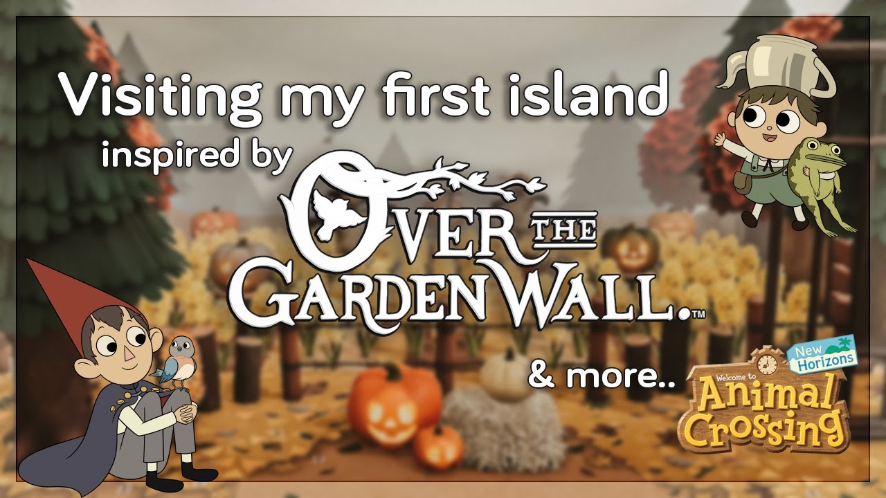 OVER THE GARDEN WALL Island Tour 🎃 Pottsfield, Woodsman, Endicott, Wirt,  Greg, Crops sections 🍁 ACNH 