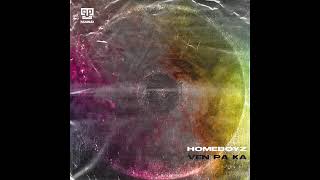 Homeboyz - Ven Pa Ka