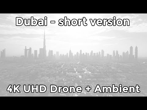 DUBAI by DRONE (Short Version) - 4K