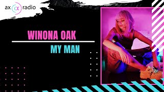 Winona Oak - My Man (AX Radio)