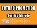 Sorriso maroto  futuro prometido verso karaok