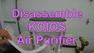 Disassemble KOIOS Air Purifier model GL-FS32 look inside filter UV lamp blower cleaning covers apart Disassemble KOIOS Air Purifier model GL-FS32 look inside filter UV lamp blower cleaning covers apart