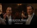 DOWNTON ABBEY: THE GRAND FINALE - "We Fought Like Cats" Official Clip