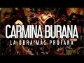 El significado de CARMINA BURANA (O FORTUNA)