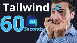 Tailwind CSS in 60 Seconds